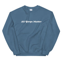 All Terps Matter Sweatshirt